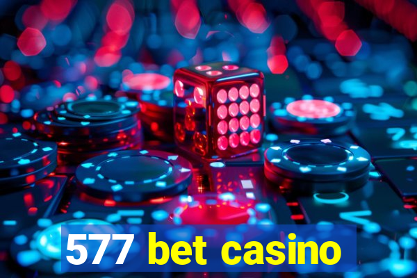 577 bet casino